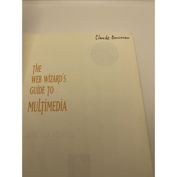 The Web Wizards Guide to Multimedia by James G Lengel Web Design Book - Picture 3 of 3
